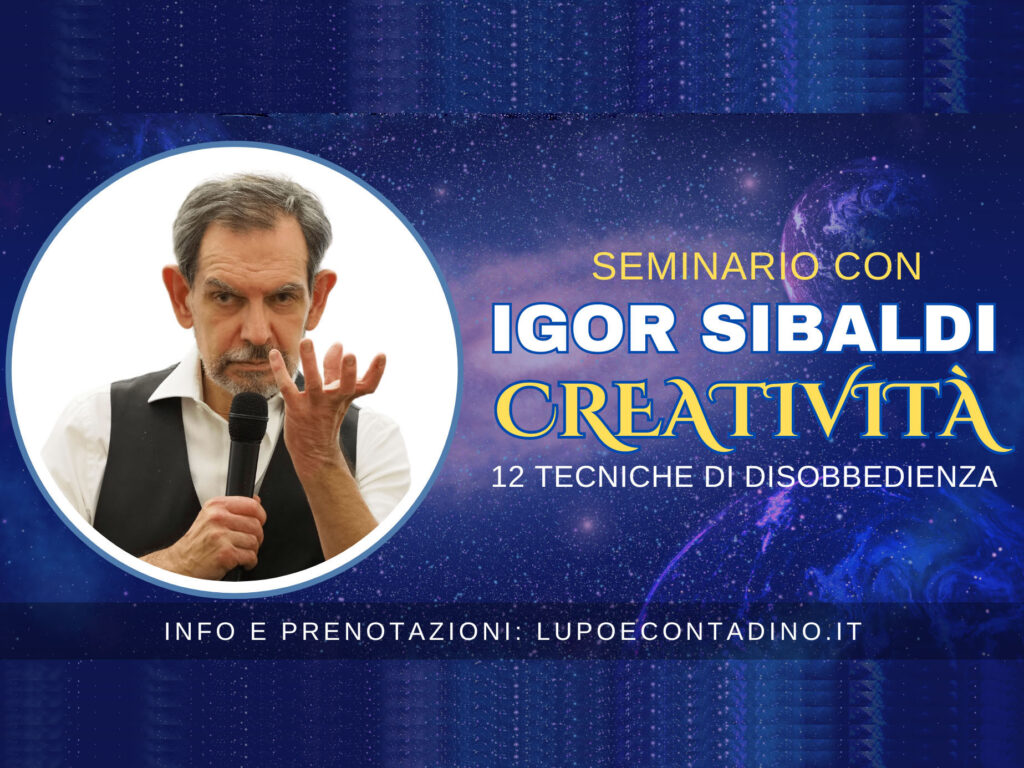 CREATIVITÀ – Seminario con Igor Sibaldi