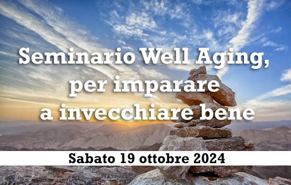 Strategie Well Aging per imparare a invecchiare bene